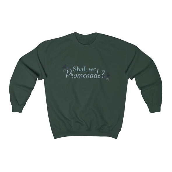 Shall We Promenade?  Crewneck Sweatshirt